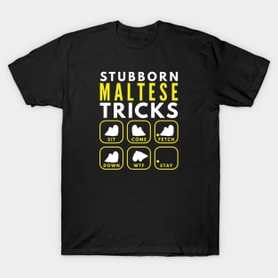 Stubborn Maltese Tricks - Dog Training T-Shirt